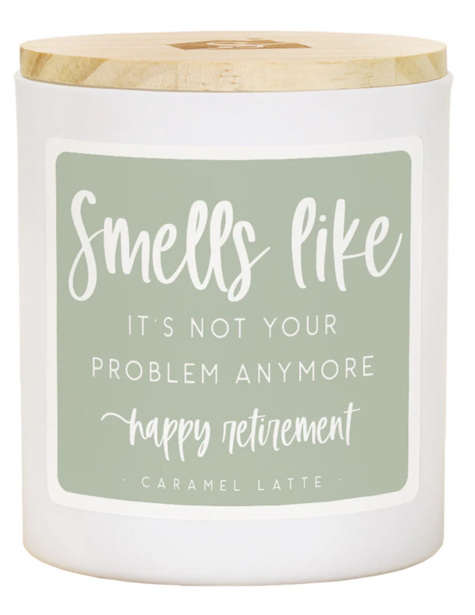 Smells Like Retirement Candle