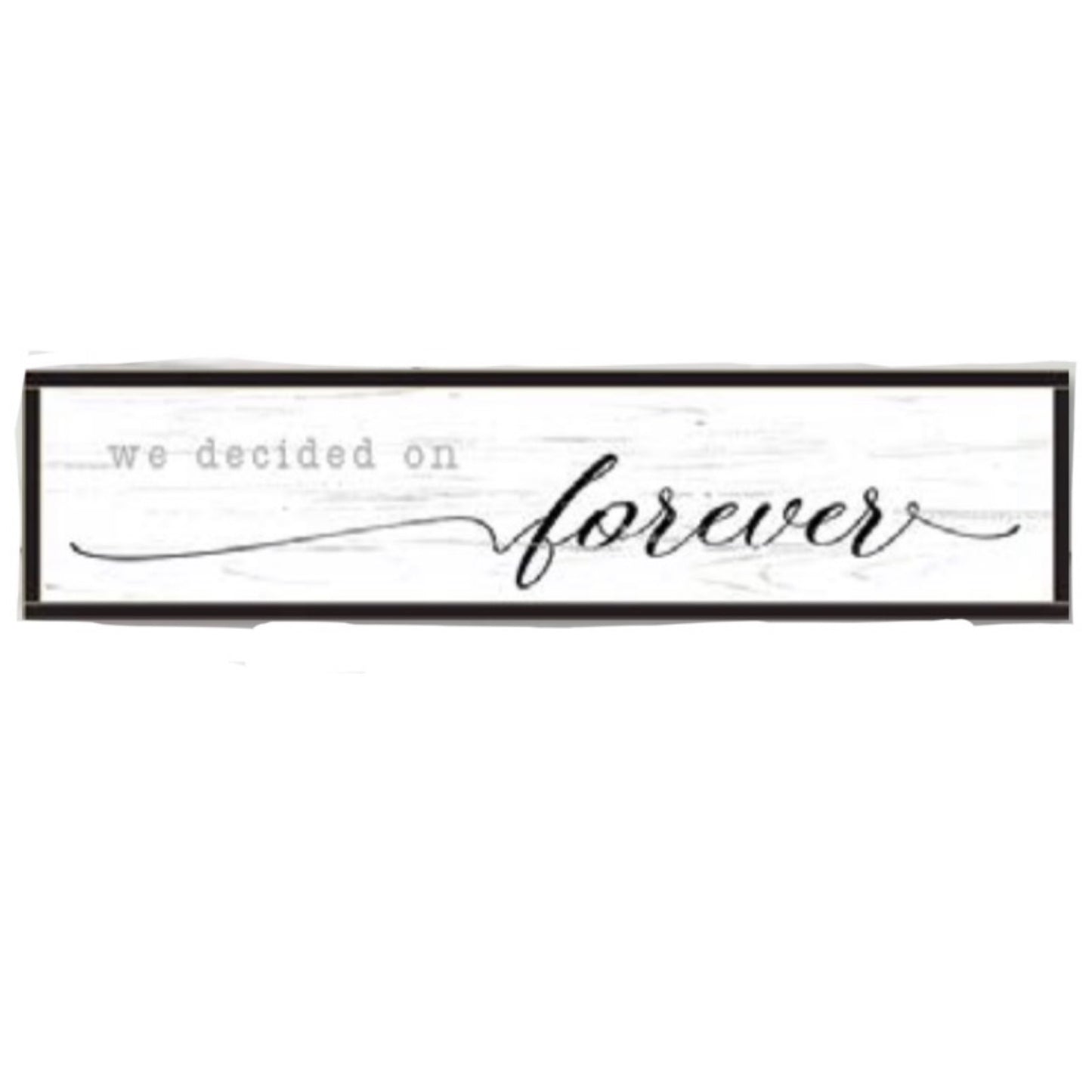 We Decided On Forever Picture