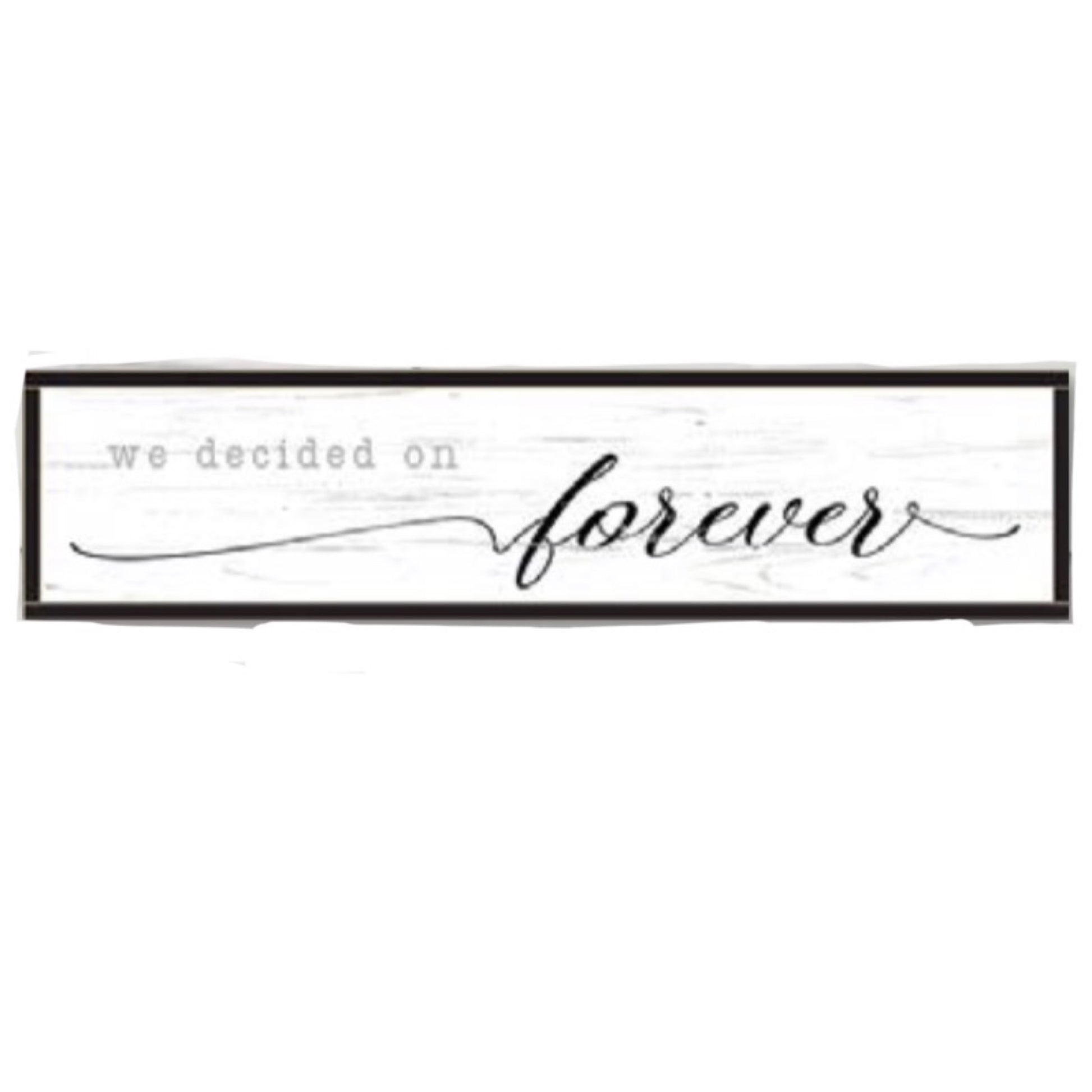 We Decided On Forever Picture