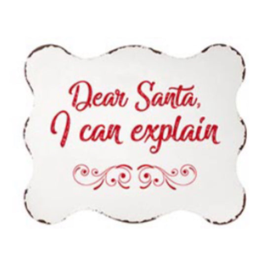 Dear Santa I Can Explain Metal Sign