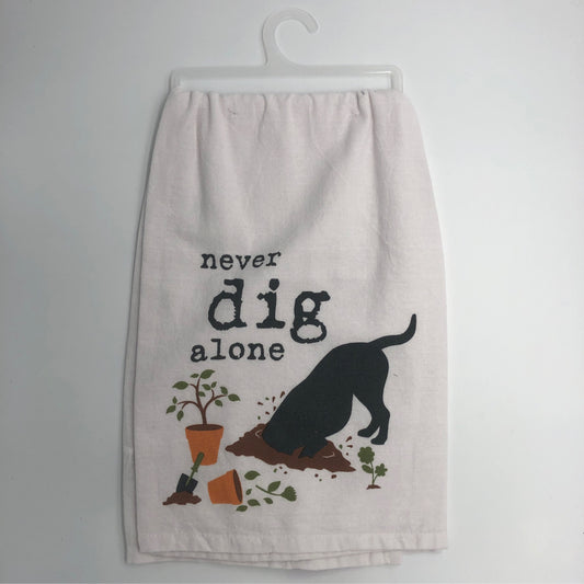 Never Dig Alone Tea Towel