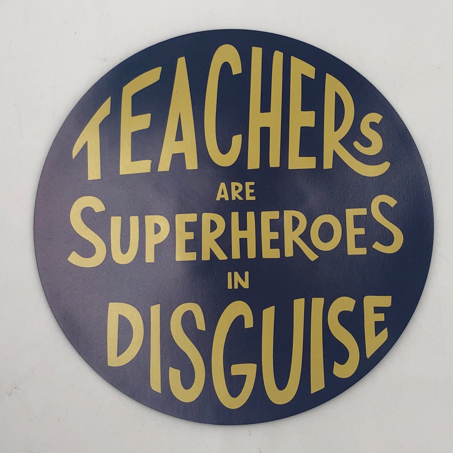 Teachers Are Super Heroes In Disguise Car Magnet