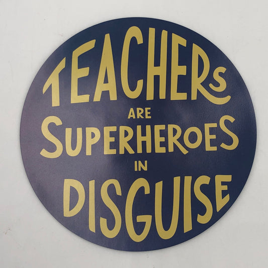 Teachers Are Super Heroes In Disguise Car Magnet