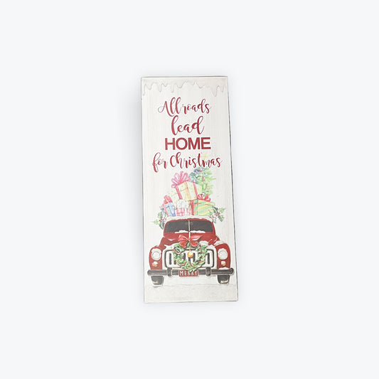 All Roads Lead Home For Christmas Vertical Wood Sign