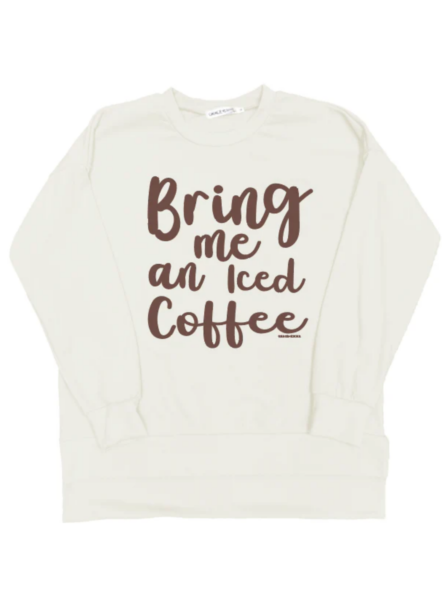 Southern Grace Bring Me An Iced Coffee Super Soft Crewneck