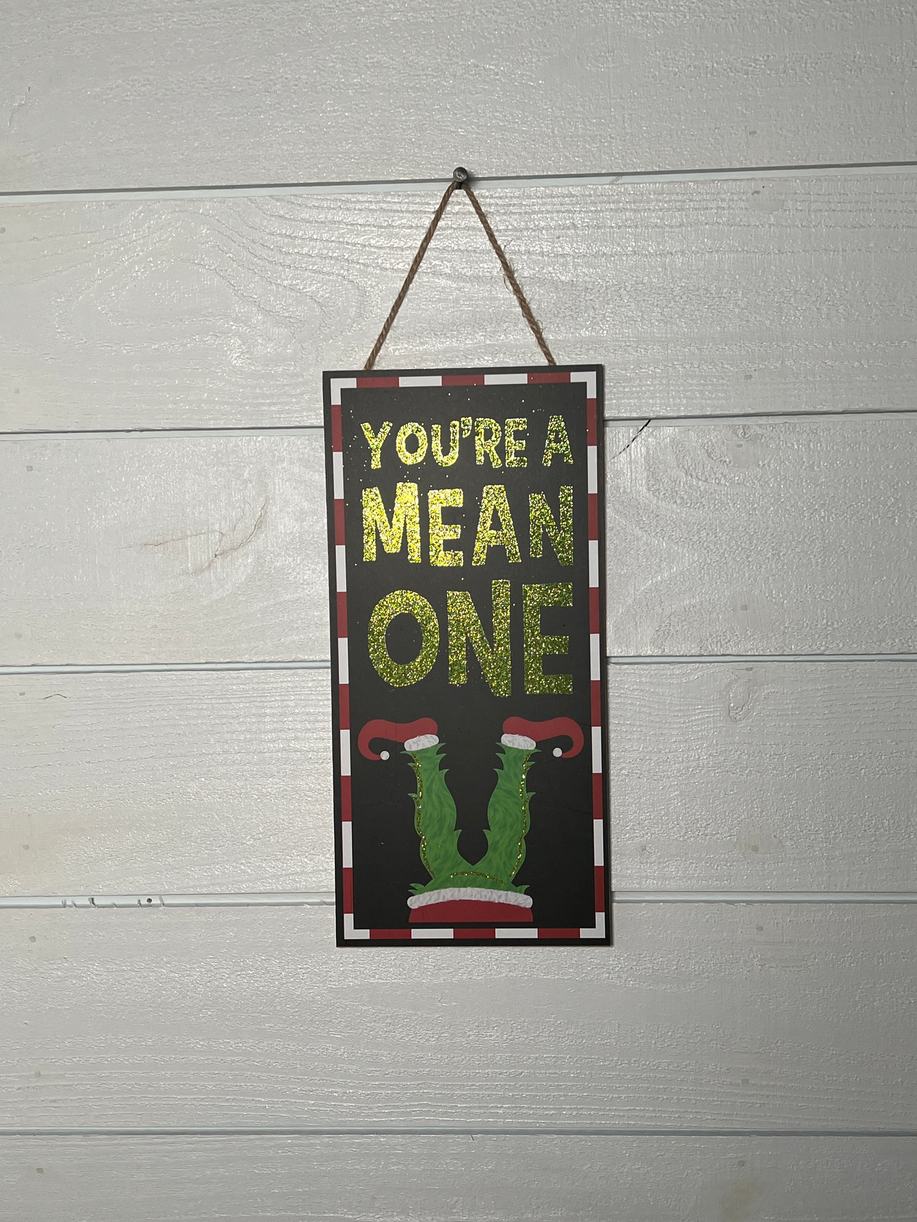 You're A Mean One MDF Wood Vertical Glitter Sign – Rachelle Danielle ...