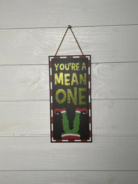 You're A Mean One MDF Wood Vertical Glitter Sign