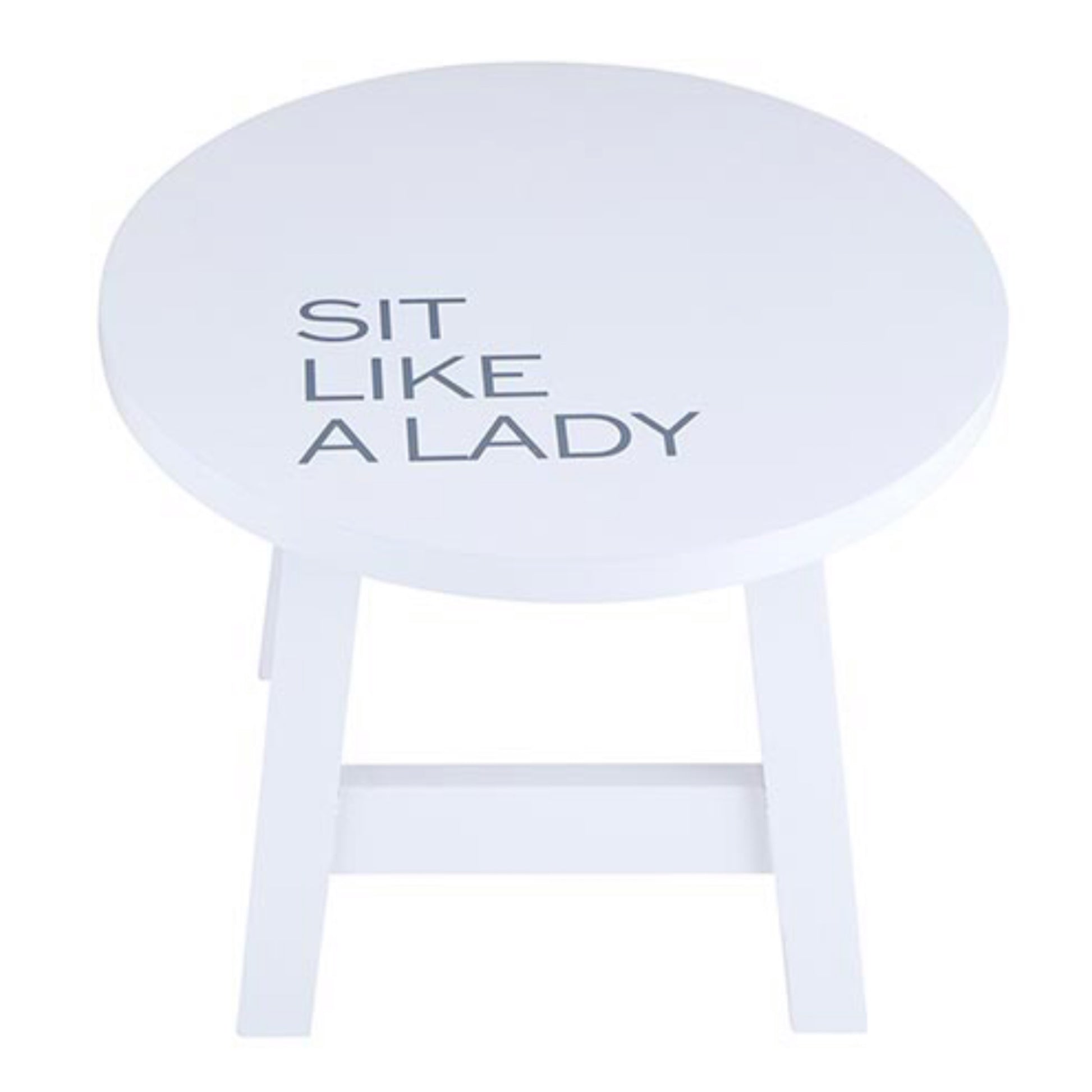 Sit Like A Lady Stool